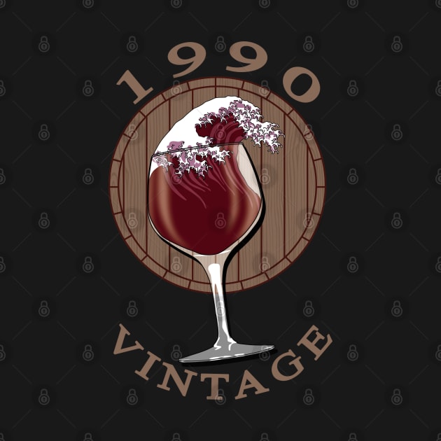 Wine Lover Birthday - 1990 Vintage by TMBTM