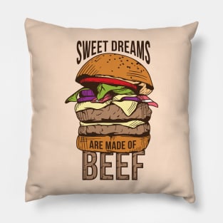 Sweet Dreams Are Made of Beef Pillow