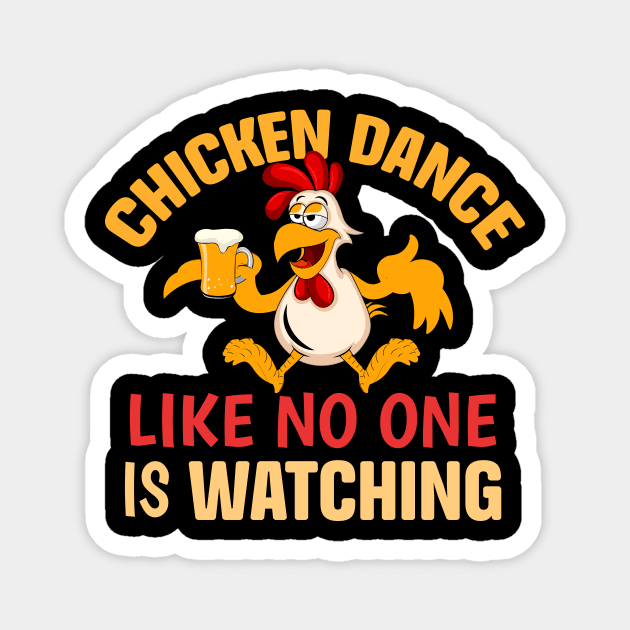 Chicken Dance Like No One Is Watching Magnet by TheDesignDepot