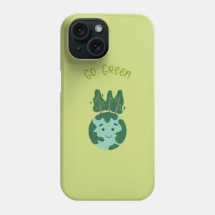 Go green Phone Case