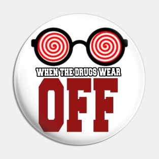 Funny glasses when the drugs wear off Pin