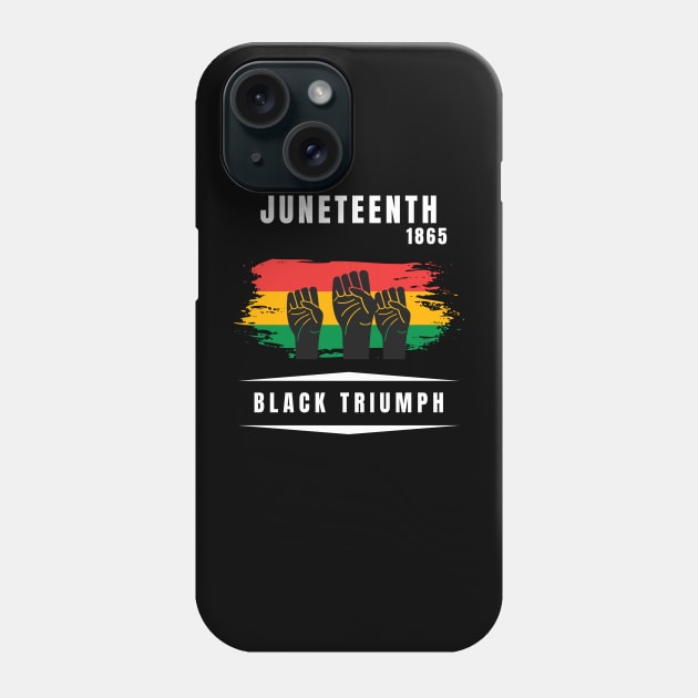 Juneteenth 1865 Black triumph Phone Case by Artisan