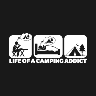 Life Of A Camping Addict T-Shirt