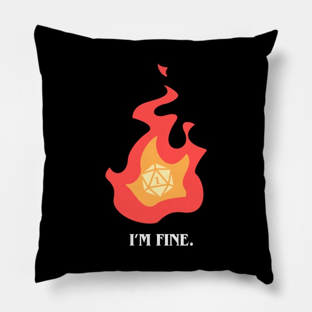 Funny I'm Fine in Fire Critical Fail Flame Pillow by pixeptional