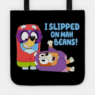 I Slipped On My Beans Tote