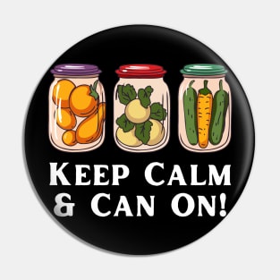 Keep Calm And Can On Pin