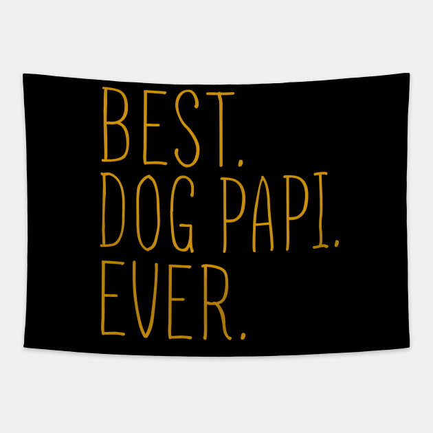 Best Dog Papi Ever Cool Tapestry by Flavie Kertzmann