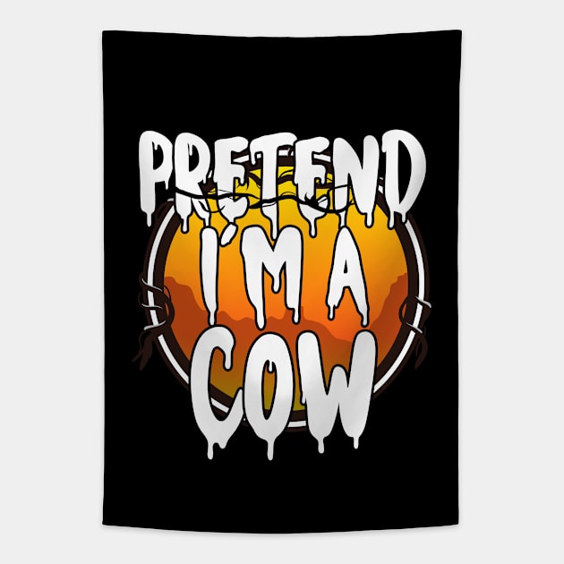 Pretend I'm A Cow Funny Lazy Halloween Costume Last Minute Halloween Costume Halloween 2021 Gift Tapestry by dianoo