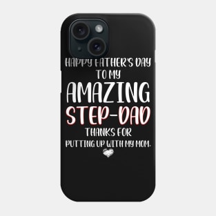 Happy Father's Day Amazing Step-Dad Phone Case