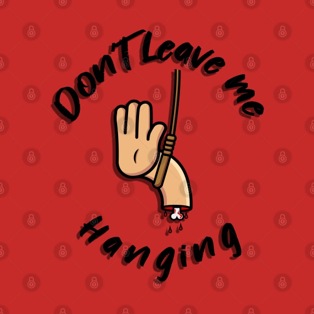 Don't leave me hanging by RhinoTheWrecker