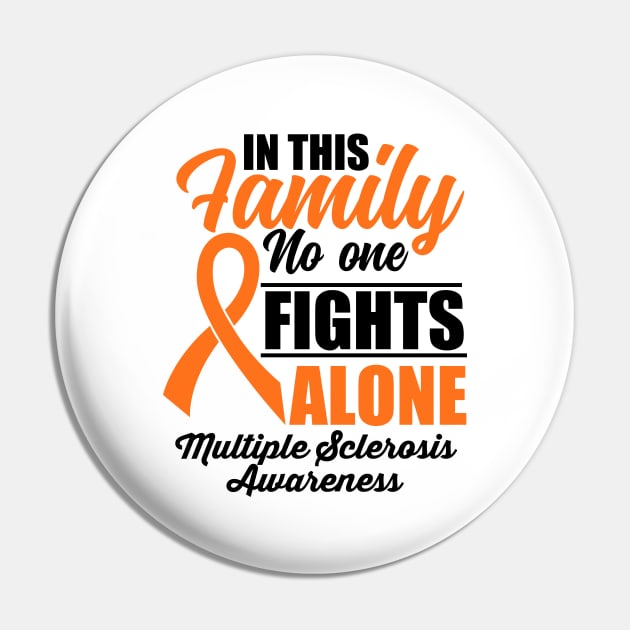 No One Fights Alone Multiple Sclerosis Awareness Pin by JB.Collection