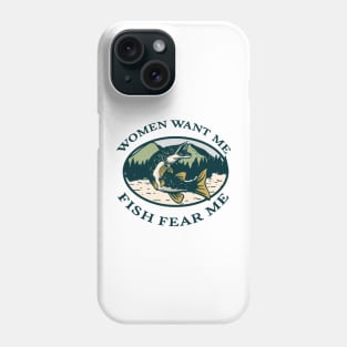 Women Want Me Fish Fear Me Phone Case