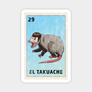 El Cuhh Takuache Cuh Opossum Funny Mexican Lottery Magnet