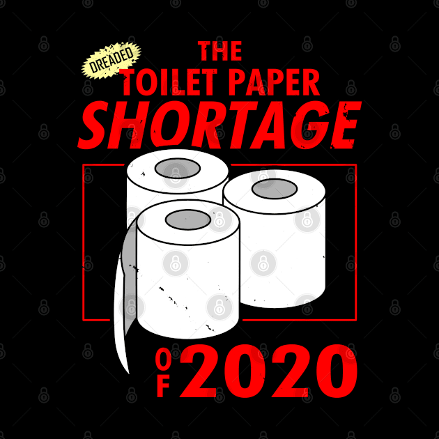 The Toilet Paper Shortage Of 2020 Funny Vintage Toilet Humor Meme by BoggsNicolas