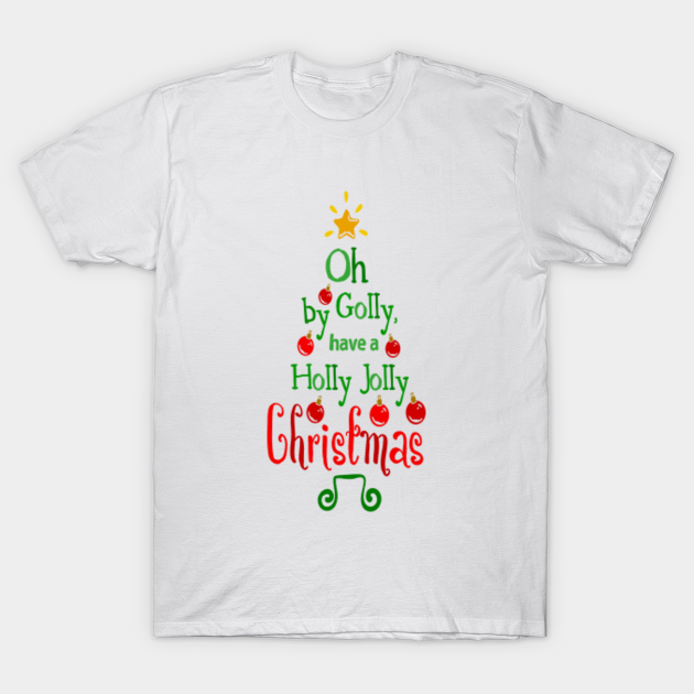 Discover Oh By Golly Holly Jolly Christmas Tree Quote, TPSSG - Christmas Tree Typography - T-Shirt