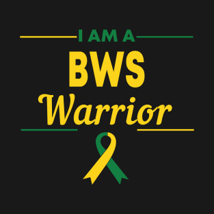 I am a BWS Warrior Beckwith Wiedemann Awareness T-Shirt