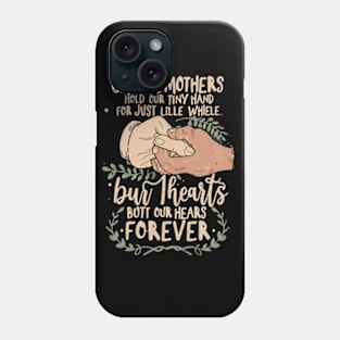 Grandmothers Tiny Hands, Forever Hearts Phone Case