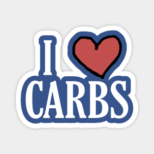 I Love Carbs Magnet