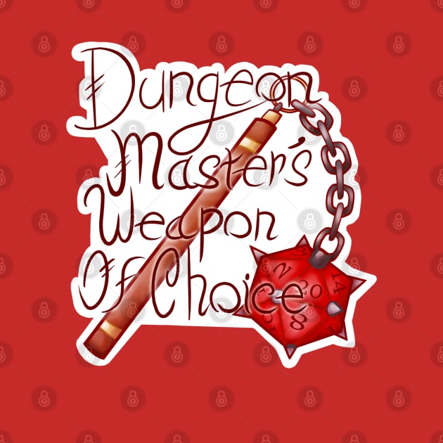 Dungeon Master's weapon of Choice by Sketchyleigh