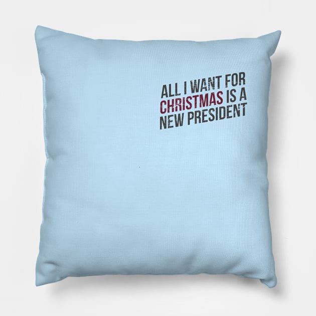 All i want for christmas is a new president Pillow by hoopoe