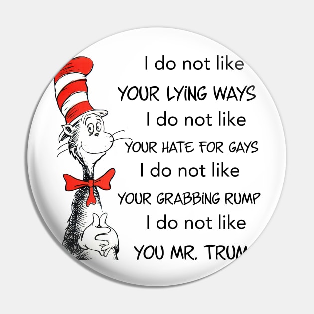 I do not like you, Mr. Trump. Pin by JJDezigns