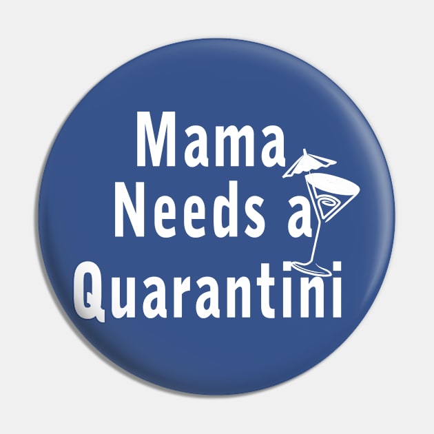 Mama Needs a Quarantini Mothers Day gift ideas Pin by Superior T-Shirt