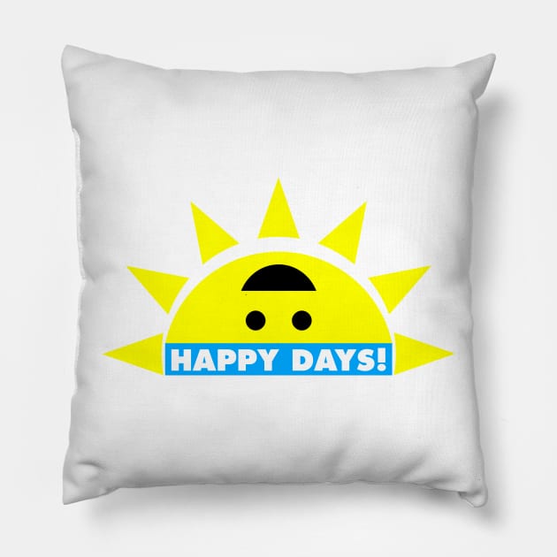 Happy Days! Pillow by Smark Out Moment