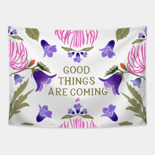 Good things are coming - floral quote Tapestry