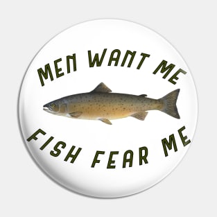 Men want me Fish fear me Pin