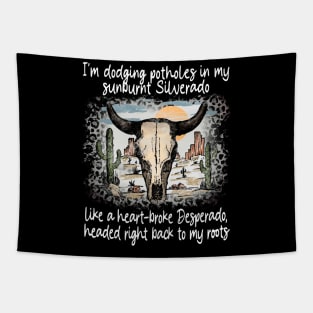 I'm Dodging Potholes In My Sunburnt Silverado Bull Skull Deserts Leopard Tapestry