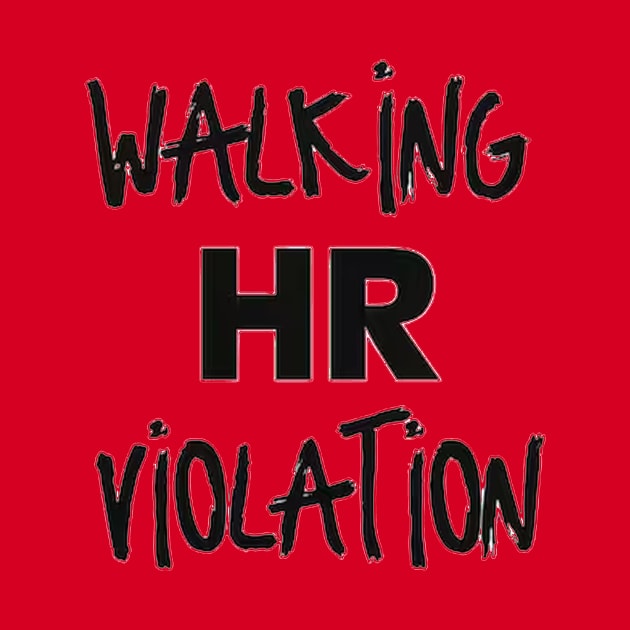 Walking HR Violation tee by canpu