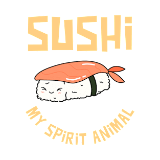 Sushi my spirit animal T-Shirt