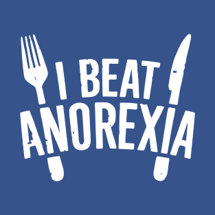 I Beat Anorexia 2 T-Shirt