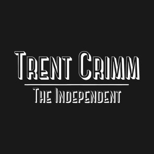 Trent Crimm - The Independent T-Shirt