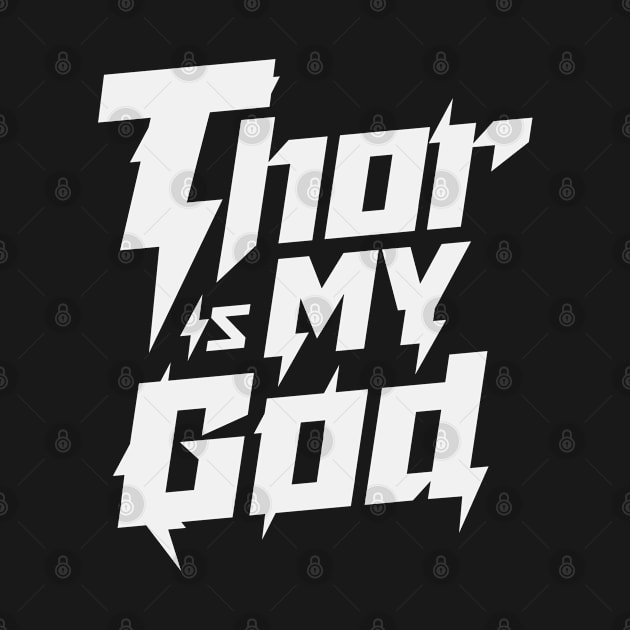 Thor is my God by Odin Asatro