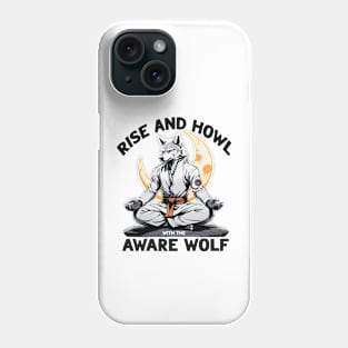 Rise and Howl with the Aware Wolf Phone Case