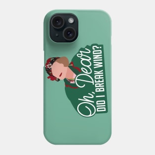 Aunt Bethany | Oh, Dear...Did I Break Wind? Phone Case