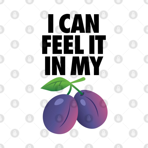 I Can Feel It In My Plums by avperth