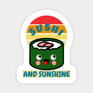 Sushi and sunshine Magnet