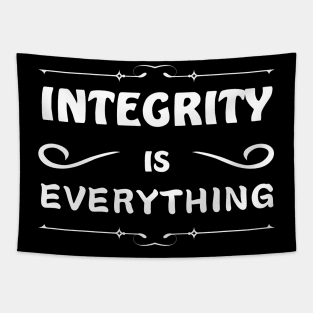 Integrity is everything Tapestry