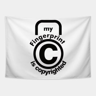 My fingerprint is copyrighted Tapestry