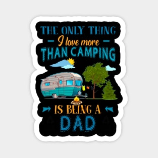 Thing I Love More Than Camping Is Being Dad Magnet