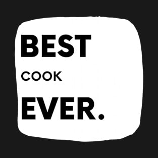 Best Cook Ever T-Shirt