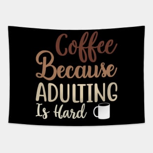 Coffee Because Adulting Is Hard Tapestry
