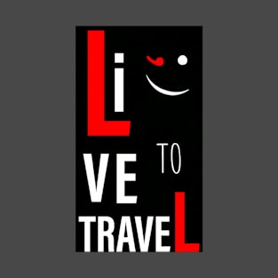 Live to travel T-Shirt