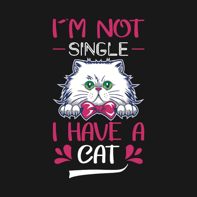 I'm not single i have a cat by PRINT-LAND