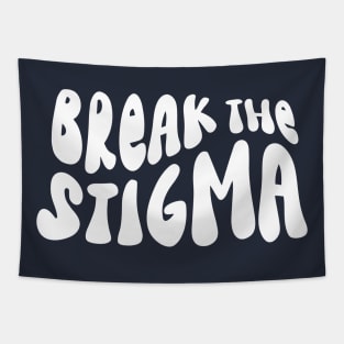 Break the Stigma Mental Health Awareness White Tapestry