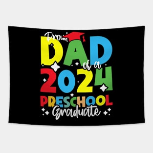 Proud Dad of a 2024 Preschool Graduate, Funny preschool Graduation Tapestry