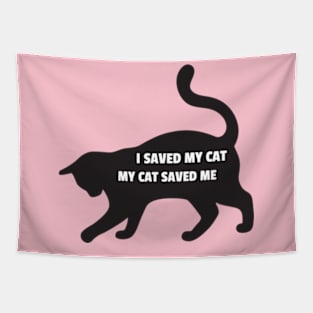 I Saved My Cat - My Cat Saved Me Tapestry