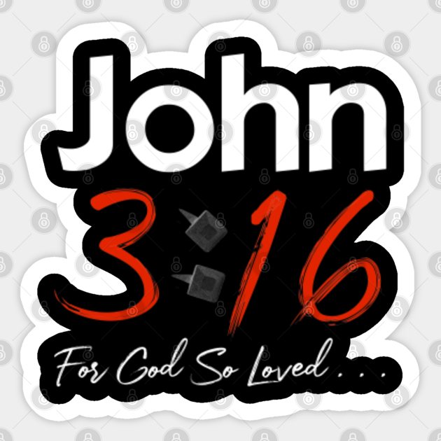 Loved; John 3:16 Top